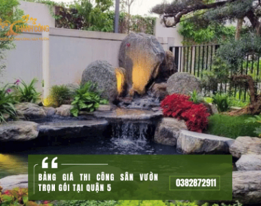 Bảng giá Thi công sân vườn trọn gói tại Quận 5