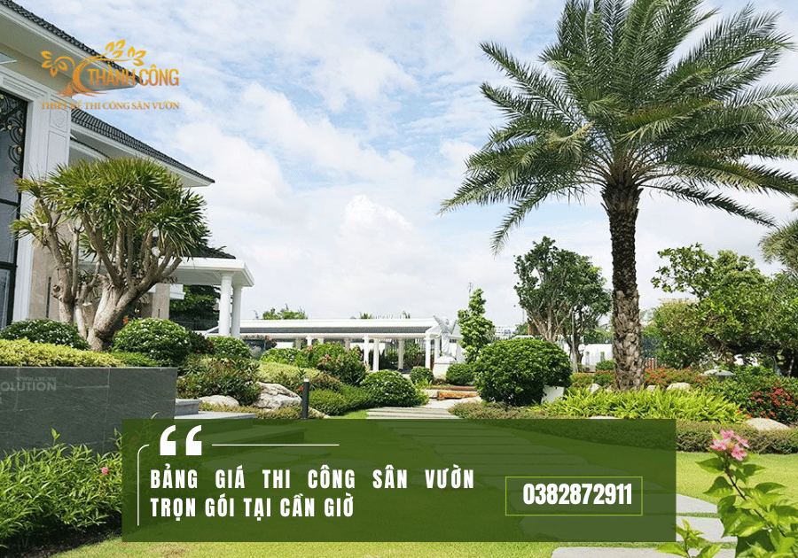 Bảng giá Thi công sân vườn trọn gói tại Cần Giờ 1