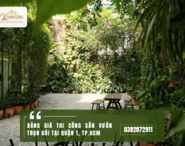 Bảng giá Thi công sân vườn trọn gói tại Quận 1