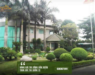 Bảng giá Thi công sân vườn trọn gói tại Quận 12