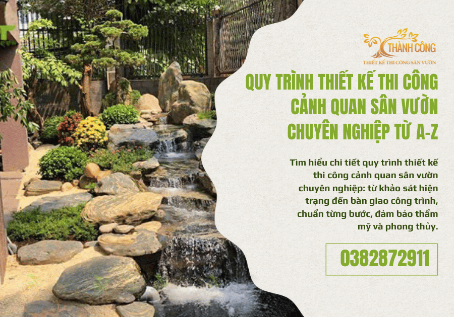 quy-trinh-thiet-ke-thi-cong-canh-quan-san-vuon-chuyen-nghiep 1