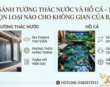 So Sánh Tường Thác Nước Và Hồ Cá – Nên Chọn Loại Nào?